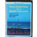 Tutorial DVD: Shoot Great Video with your MiniDV Camcorder